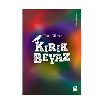 Kırık Beyaz - Can Gürses