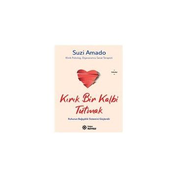 Kırık Bir Kalbi Tutmak - Suzi Amado