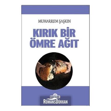 Kırık Bir Ömre Ağıt - Muharrem Şaşkın