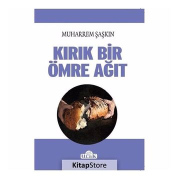Kırık Bir Ömre Ağıt - Muharrem Şaşkın