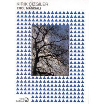 KIRIK ÇİZGİLER - EROL MANİSALI