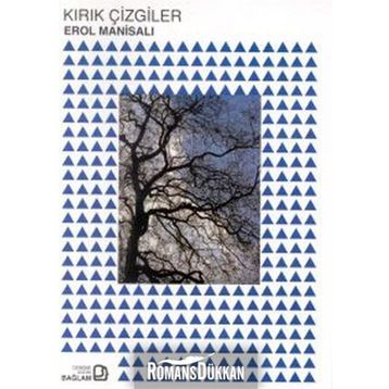 KIRIK ÇİZGİLER - EROL MANİSALI