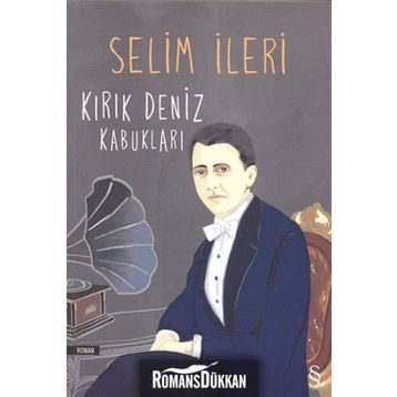 Kırık Deniz Kabukları - Selim İleri