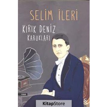 Kırık Deniz Kabukları - Selim İleri
