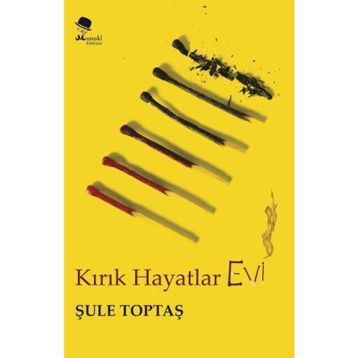 Kırık Hayatlar Evi - Şule Toptaş