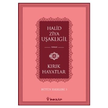 Kırık Hayatlar - Halid Ziya Uşaklıgil