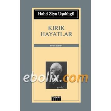 Kırık Hayatlar - halit ziya usakligil