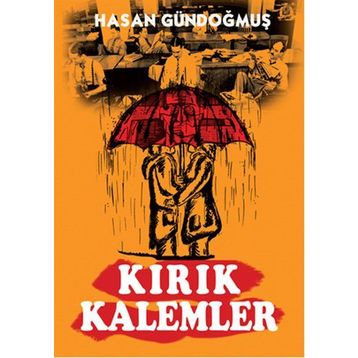Kırık Kalemler - Hasan Gündoğmuş