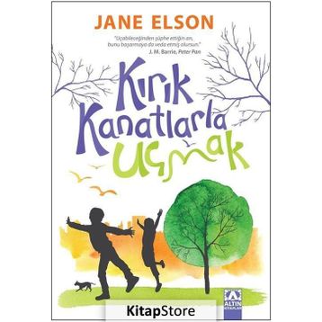 Kırık Kanatlarla Uçmak - Jane Elson