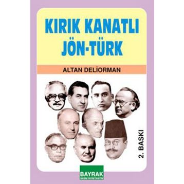 Kırık Kanatlı Jön-Türk - Altan Deliorman