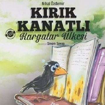 Kırık Kanatlı Kargalar Ülkesi  Nihal Özdemir