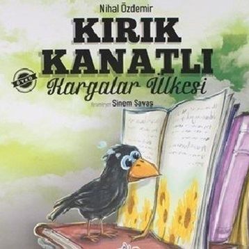 Kırık Kanatlı Kargalar Ülkesi  Nihal Özdemir