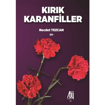 Kırık Karanfiller - Necdet Tezcan