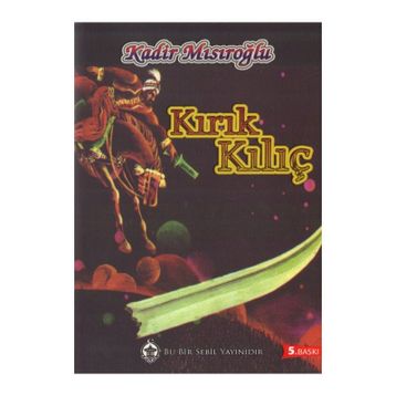 Kırık Kılıç - Kadir Mısıroğlu