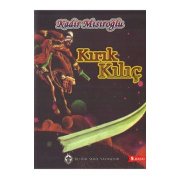 Kırık Kılıç - Kadir Mısıroğlu