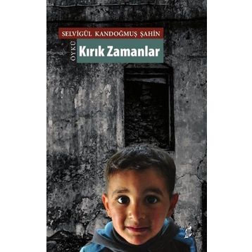 Kırık Zamanlar - Selvigül Kandoğmuş Şahin