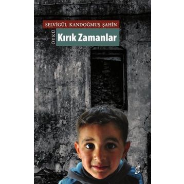 Kırık Zamanlar - Selvigül Kandoğmuş Şahin