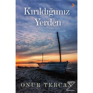 Kırıldığımız Yerden - Onur Tercan