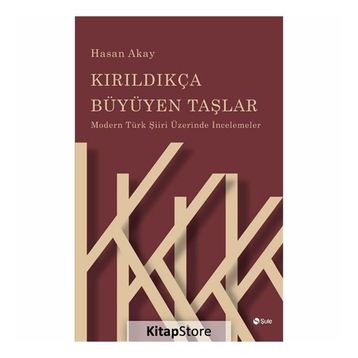 Kırıldıkça Büyüyen Taşlar - Hasan Akay