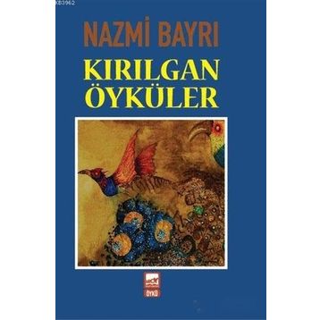 Kırılgan Öyküler - Nazmi Bayrı
