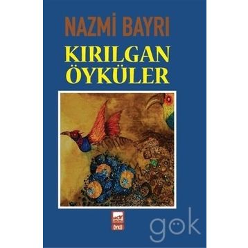 Kırılgan Öyküler - Nazmi Bayrı