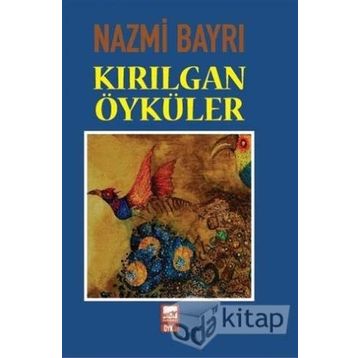 Kırılgan Öyküler - Nazmi Bayrı