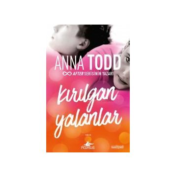 Kırılgan Yalanlar - Anna Todd