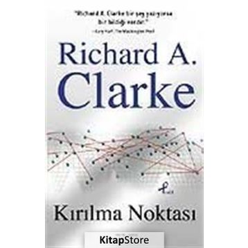 KIRILMA NOKTASI - RICHARD A. CLARKE