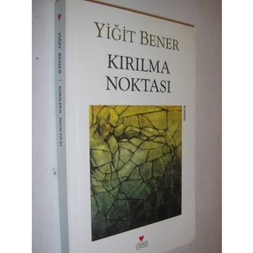 KIRILMA NOKTASI - YİĞİT BENER