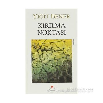 KIRILMA NOKTASI - YİĞİT BENER