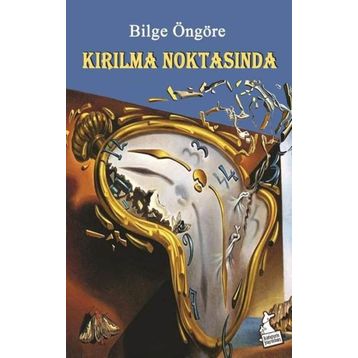Kırılma Noktasında - Bilge Öngöre