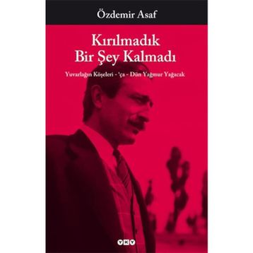 Kırılmadık Bir Şey Kalmadı - Özdemir Asaf