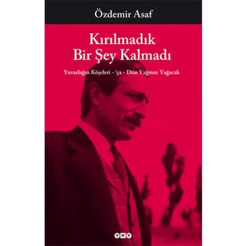 Kırılmadık Bir Şey Kalmadı - Özdemir Asaf