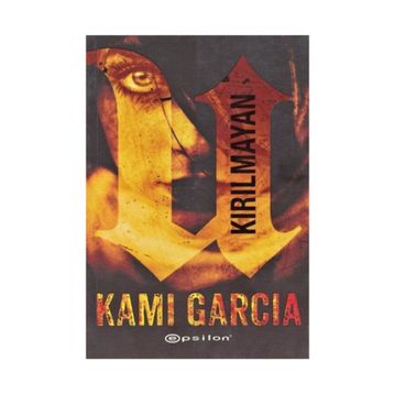 Kırılmayan - Kami Garcia