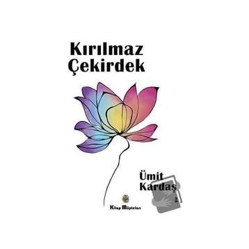Kırılmaz Çekirdek - Ümit Kardaş