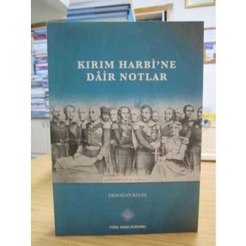 Kırım Harbi’ne Dair Notlar - Erdoğan Keleş
