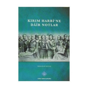 Kırım Harbi’ne Dair Notlar - Erdoğan Keleş