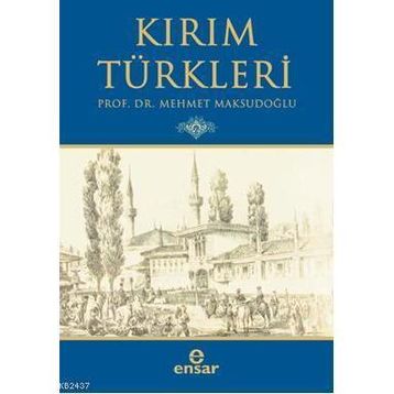 KIRIM TÜRKLERİ - MEHMET MAKSUDOĞLU