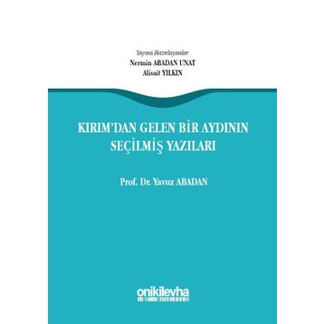 Kırımdan Gelen Bir Aydının Seçilmiş Yazıları - Yavuz Abadan