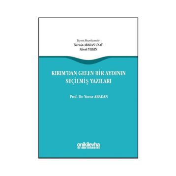 Kırımdan Gelen Bir Aydının Seçilmiş Yazıları - Yavuz Abadan