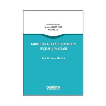 Kırımdan Gelen Bir Aydının Seçilmiş Yazıları - Yavuz Abadan