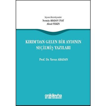 Kırımdan Gelen Bir Aydının Seçilmiş Yazıları - Yavuz Abadan