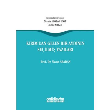 Kırımdan Gelen Bir Aydının Seçilmiş Yazıları - Yavuz Abadan