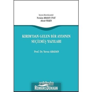 Kırımdan Gelen Bir Aydının Seçilmiş Yazıları - Yavuz Abadan