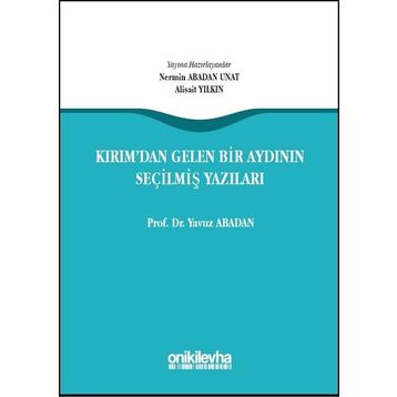 Kırımdan Gelen Bir Aydının Seçilmiş Yazıları - Yavuz Abadan
