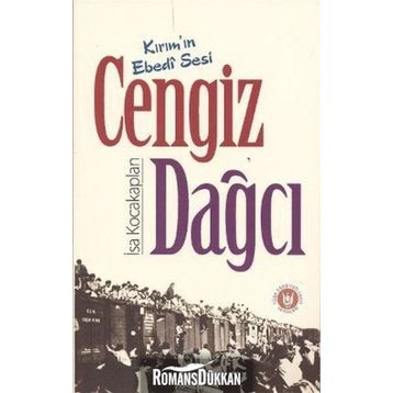 KIRIM'IN EBEDI SESI CENGIZ DAĞCI - İSA KOCAKAPLAN