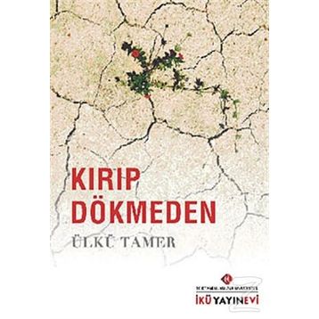 KIRIP DÖKMEDEN - ÜLKÜ TAMER