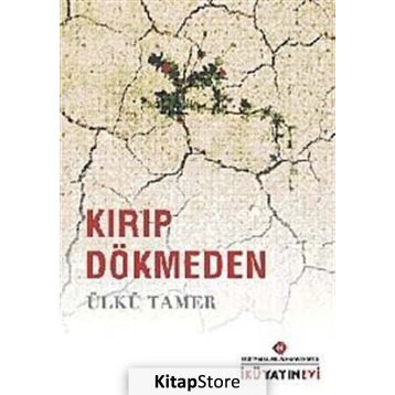KIRIP DÖKMEDEN - ÜLKÜ TAMER