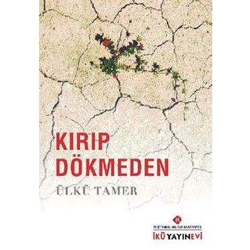 KIRIP DÖKMEDEN - ÜLKÜ TAMER