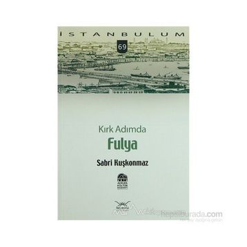 KIRK ADIMDA FULYA - SABRI KUŞKONMAZ